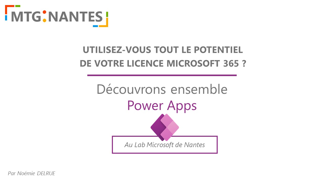 2022 05 03 - [MTG Nantes] Découverte de Power Apps !